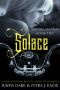 [Saving Setora 05] • Solace · Saving Setora (Book Five) (Dark Dystopian Reverse Harem MC Romance)